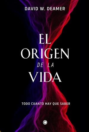 ORIGEN DE LA VIDA, EL | 9788412407686 | DEAMER, DAVID W. | Llibreria Aqualata | Comprar libros en catalán y castellano online | Comprar libros Igualada