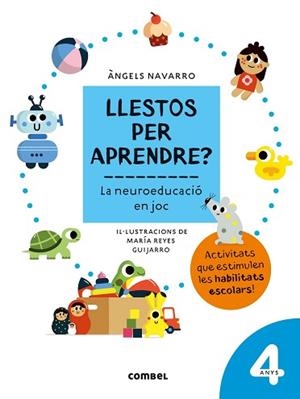 LLESTOS PER APRENDRE? LA NEUROEDUCACIÓ EN JOC 4 ANYS | 9788491017950 | NAVARRO SIMON, ÀNGELS | Llibreria Aqualata | Comprar libros en catalán y castellano online | Comprar libros Igualada