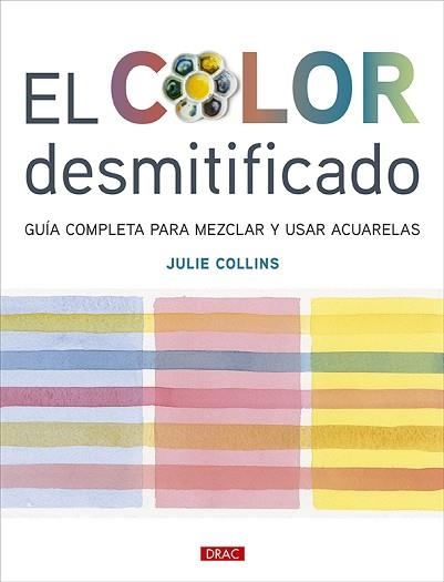 COLOR DESMITIFICADO, EL | 9788498747218 | COLLINS, JULIE | Llibreria Aqualata | Comprar libros en catalán y castellano online | Comprar libros Igualada
