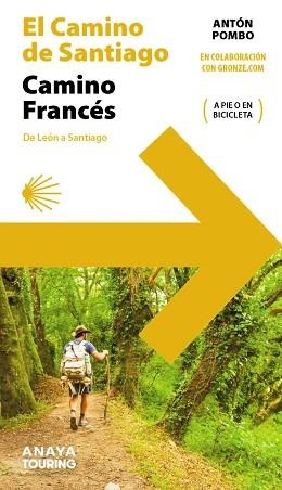 CAMINO DE SANTIAGO, EL. CAMINO FRANCÉS (DE LEÓN A SANTIAGO) | 9788491585244 | POMBO RODRÍGUEZ, ANTÓN | Llibreria Aqualata | Comprar libros en catalán y castellano online | Comprar libros Igualada