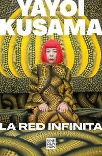 RED INFINITA, LA | 9788466670692 | KUSAMA, YAYOI | Llibreria Aqualata | Comprar llibres en català i castellà online | Comprar llibres Igualada