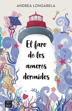 FARO DE LOS AMORES DORMIDOS, EL | 9788408254430 | LONGARELA, ANDREA | Llibreria Aqualata | Comprar llibres en català i castellà online | Comprar llibres Igualada
