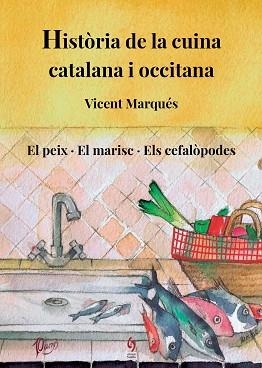 HISTÒRIA DE LA CUINA CATALANA I OCCITANA - VOLUM 4 | 9788412224085 | MARQUÉS, VICENT | Llibreria Aqualata | Comprar libros en catalán y castellano online | Comprar libros Igualada