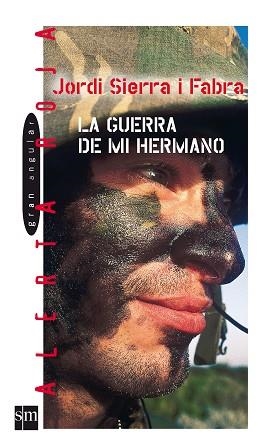 GUERRA DE MI HERMANO, LA (ALERTA ROJA 64) | 9788467501780 | SIERRA, JORDI | Llibreria Aqualata | Comprar libros en catalán y castellano online | Comprar libros Igualada