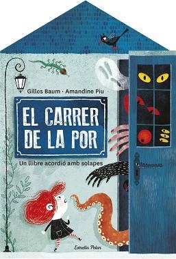 CARRER DE LA POR, EL | 9788413892474 | BAUM, GILLES / PIU, AMANDINE | Llibreria Aqualata | Comprar libros en catalán y castellano online | Comprar libros Igualada