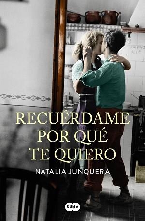 RECUÉRDAME POR QUÉ TE QUIERO | 9788491292258 | JUNQUERA, NATALIA | Llibreria Aqualata | Comprar libros en catalán y castellano online | Comprar libros Igualada