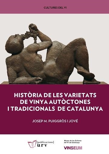 HISTÒRIA DE LES VARIETATS DE VINYA AUTÒCTONES I TRADICIONALS DE CATALUNYA | 9788413650029 | PUIGGRÒS I JOVÉ, JOSEP M. | Llibreria Aqualata | Comprar libros en catalán y castellano online | Comprar libros Igualada