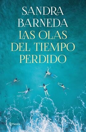 OLAS DEL TIEMPO PERDIDO, LAS | 9788408261919 | BARNEDA, SANDRA | Llibreria Aqualata | Comprar libros en catalán y castellano online | Comprar libros Igualada