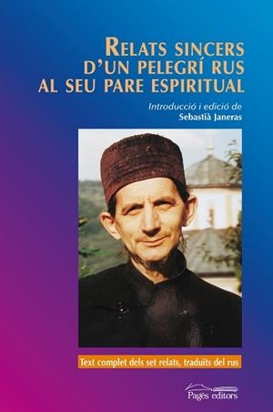 RELATS SINCERS D'UN PELEGRÍ RUS AL SEU PARE ESPIRITUAL | 9788499753072 | ANÓNIMO | Llibreria Aqualata | Comprar libros en catalán y castellano online | Comprar libros Igualada