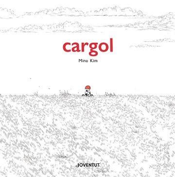 CARGOL | 9788426148025 | KIM, MINU | Llibreria Aqualata | Comprar libros en catalán y castellano online | Comprar libros Igualada