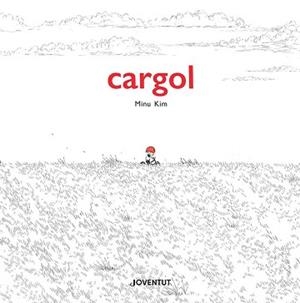 CARGOL | 9788426148025 | KIM, MINU | Llibreria Aqualata | Comprar libros en catalán y castellano online | Comprar libros Igualada