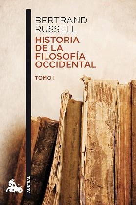 HISTORIA DE LA FILOSOFÍA OCCIDENTAL I | 9788467033991 | RUSSELL, BERTRAND | Llibreria Aqualata | Comprar libros en catalán y castellano online | Comprar libros Igualada