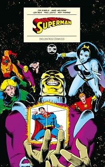 SUPERMAN: ENCUENTROS CÓSMICOS (DC ICONS) | 9788419325778 | STARLIN, JIM/WOLFMAN, MARV/WEIN, LEN/LEVITZ, PAUL/THOMAS, ROY/MOORE, ALAN | Llibreria Aqualata | Comprar libros en catalán y castellano online | Comprar libros Igualada