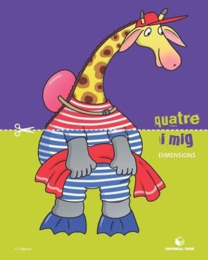 QUATRE I MIG - QUADERN DE DIMENSIONS | 9788430709472 | SEGARRA NEIRA, JOSEP LLUÍS | Llibreria Aqualata | Comprar libros en catalán y castellano online | Comprar libros Igualada