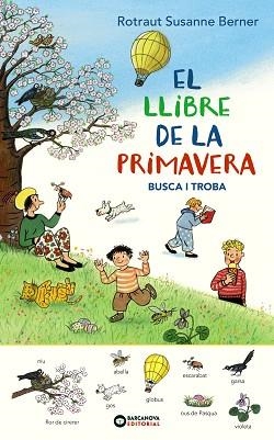 LLIBRE DE LA PRIMAVERA, EL.  BUSCA I TROBA | 9788448947699 | ROTRAUT BERNER, SUSANNE | Llibreria Aqualata | Comprar libros en catalán y castellano online | Comprar libros Igualada