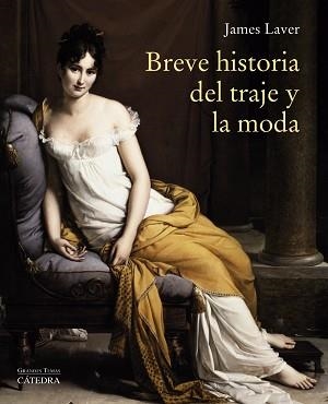 BREVE HISTORIA DEL TRAJE Y LA MODA | 9788437637280 | LAVER, JAMES | Llibreria Aqualata | Comprar libros en catalán y castellano online | Comprar libros Igualada