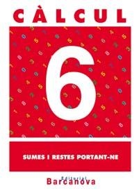 CALCUL 6 SUMES I RESTES PORTANT-NE | 9788448914455 | Llibreria Aqualata | Comprar libros en catalán y castellano online | Comprar libros Igualada