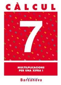 CALCUL 7 MULTIPLICACIONS PER UNA XIFRA I | 9788448914462 | Llibreria Aqualata | Comprar llibres en català i castellà online | Comprar llibres Igualada
