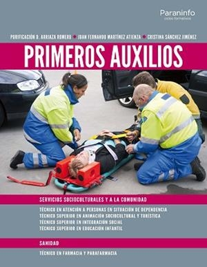 PRIMEROS AUXILIOS | 9788497324335 | ARRIAZA ROMERO, PURIFICACION DOLORES / MARTÍNEZ ATIENZA, JUAN FERNANDO / SANCHEZ JIMENEZ, CRISTINA | Llibreria Aqualata | Comprar libros en catalán y castellano online | Comprar libros Igualada