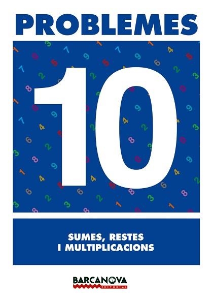 PROBLEMES 10 SUMES, RESTES I MULTIPLICACIONS | 9788448914295 | Llibreria Aqualata | Comprar libros en catalán y castellano online | Comprar libros Igualada
