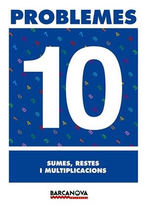 PROBLEMES 10 SUMES, RESTES I MULTIPLICACIONS | 9788448914295 | Llibreria Aqualata | Comprar libros en catalán y castellano online | Comprar libros Igualada