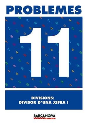 PROBLEMES 11 DIVISIONS: DIVISOR D'UNA XIFRA I | 9788448914301 | Llibreria Aqualata | Comprar libros en catalán y castellano online | Comprar libros Igualada