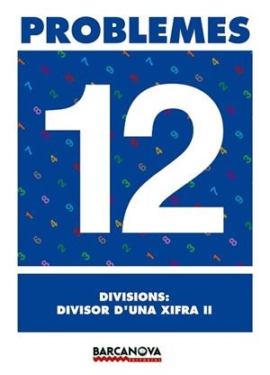 PROBLEMES 12 DIVISIONS:DIVISOR D'UNA XIFRA II | 9788448914318 | Llibreria Aqualata | Comprar libros en catalán y castellano online | Comprar libros Igualada