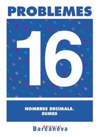 PROBLEMES 16 NOMBRES DECIMALS. SUMES | 9788448914356 | Llibreria Aqualata | Comprar libros en catalán y castellano online | Comprar libros Igualada