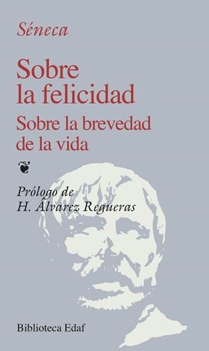 SOBRE LA FELICIDAD. SOBRE LA BREVEDAD DE LA VIDA | 9788441402225 | SENECA | Llibreria Aqualata | Comprar libros en catalán y castellano online | Comprar libros Igualada