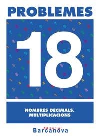 PROBLEMES 18 NOMBRES DECIMALS. MULTIPLICACIONS | 9788448914370 | Llibreria Aqualata | Comprar libros en catalán y castellano online | Comprar libros Igualada