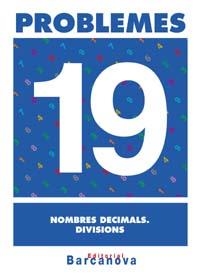 PROBLEMES 19 NOMBRE DECIMALS. DIVISIONS | 9788448914387 | Llibreria Aqualata | Comprar libros en catalán y castellano online | Comprar libros Igualada
