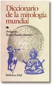DICCIONARIO DE LA MITOLOGIA MUNDIAL (BIB. EDAF 231) | 9788441403970 | FONTAN, RAFAEL | Llibreria Aqualata | Comprar llibres en català i castellà online | Comprar llibres Igualada
