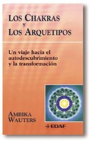 CHAKRAS Y LOS ARQUETIPOS, LOS (NUEVA ERA 90) | 9788441403307 | WAUTERS, AMBIKA | Llibreria Aqualata | Comprar libros en catalán y castellano online | Comprar libros Igualada