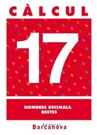 CALCUL 17 NOMBRES DECIMALS. RESTES | 9788448914561 | Llibreria Aqualata | Comprar llibres en català i castellà online | Comprar llibres Igualada