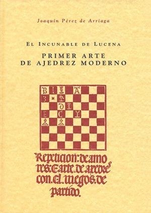 INCUNABLE DE LUCENA, EL. PRIMER ARTE DE AJEDREZ MODERNO (ESTUCHE 2 VOLS.) | 9788486547387 | PÉREZ DE ARRIAGA, JOAQUÍN / LUCENA | Llibreria Aqualata | Comprar llibres en català i castellà online | Comprar llibres Igualada