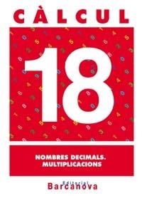 CALCUL 18 NOMBRES DECIMALS. MULTIPLICACIONS | 9788448914578 | Llibreria Aqualata | Comprar libros en catalán y castellano online | Comprar libros Igualada