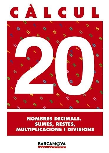 CALCUL 20 NOMBRES DECIMALS. SUMES, RESTES, MULTIP. I DIVISIO | 9788448914592 | Llibreria Aqualata | Comprar llibres en català i castellà online | Comprar llibres Igualada