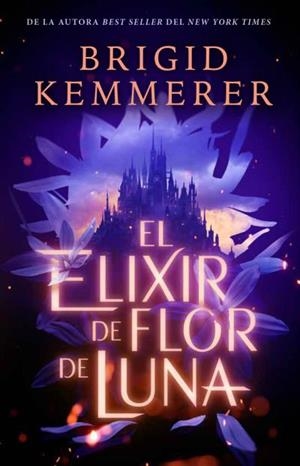 ELIXIR DE FLOR DE LUNA, EL | 9788417854652 | KEMMERER, BRIGID | Llibreria Aqualata | Comprar libros en catalán y castellano online | Comprar libros Igualada