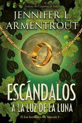 ESCÁNDALOS A LA LUZ DE LA LUNA (LOS HERMANOS DE VINCENT 3) | 9788417421687 | ARMENTROUT, JENNIFER | Llibreria Aqualata | Comprar libros en catalán y castellano online | Comprar libros Igualada