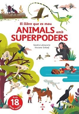 ANIMALS AMB SUPERPODERS | 9788466150514 | LABOUCARIE, SANDRA | Llibreria Aqualata | Comprar libros en catalán y castellano online | Comprar libros Igualada