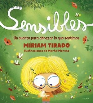 SENSIBLES | 9788418054532 | TIRADO, MÍRIAM / MORENO, MARTA | Llibreria Aqualata | Comprar llibres en català i castellà online | Comprar llibres Igualada