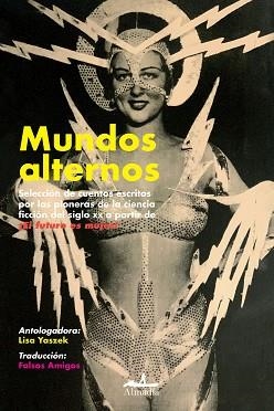 MUNDOS ALTERNOS | 9788412520545 | MERRIL, JUDITH/HENDERSON, ZENNA/RUSS, JOANNA/PITKIN BUCK, DORIS/MOORE, CATHERINE LUCILLE/SHIRAS, WIL | Llibreria Aqualata | Comprar libros en catalán y castellano online | Comprar libros Igualada