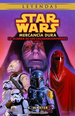 STAR WARS. LAS GUERRAS DE LOS CAZARRECOMPENSAS 3/3. MERCANCÍA DURA | 9788411121484 | JETER, K.W. | Llibreria Aqualata | Comprar libros en catalán y castellano online | Comprar libros Igualada