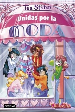 CLUB DE TEA 42, EL. UNIDAS POR LA MODA | 9788408260394 | STILTON, TEA | Llibreria Aqualata | Comprar llibres en català i castellà online | Comprar llibres Igualada