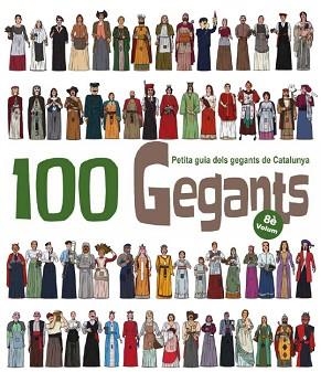 100 GEGANTS. VOLUM 8. PETITA GUIA DELS GEGANTS DE CATALUNYA | 9788418522871 | GARRIDO RAMOS, AITOR / JUANOLO | Llibreria Aqualata | Comprar llibres en català i castellà online | Comprar llibres Igualada