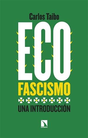 ECOFASCISMO | 9788413525310 | TAIBO, CARLOS | Llibreria Aqualata | Comprar llibres en català i castellà online | Comprar llibres Igualada