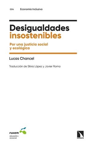 DESIGUALDADES INSOSTENIBLES | 9788413525211 | CHANCEL, LUCAS | Llibreria Aqualata | Comprar llibres en català i castellà online | Comprar llibres Igualada