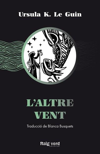 ALTRE VENT, L' (TERRAMAR VI) | 9788417925741 | LE GUIN, URSULA K. | Llibreria Aqualata | Comprar libros en catalán y castellano online | Comprar libros Igualada
