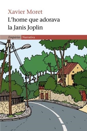 HOME QUE ADORAVA A JANIS JOPLIN, L' (NARRATIVA 236) | 9788497870436 | MORET, XAVIER | Llibreria Aqualata | Comprar libros en catalán y castellano online | Comprar libros Igualada