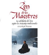ZEN DE LOS MAESTROS. LA SABIDURIA DEL ZEN SEGUN LOS MAESTROS | 9788441414686 | HODGE, STEPHEN | Llibreria Aqualata | Comprar libros en catalán y castellano online | Comprar libros Igualada